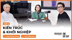 [ALP Mini-talk] PODCAST 2: Kiến trúc và Khởi nghiệp - KTS. Trần Khánh Trung & NTK. Lại Chính Trực